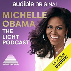 Michelle Obama: The Light Podcast