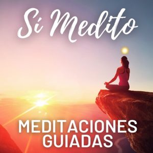 Meditación Guiada | Meditaciones Guiadas | Sí Medito podcast