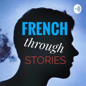 French Through Stories podcast