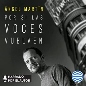 Por si las voces vuelven